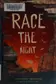 Book cover of Race the night