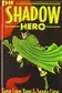 Book cover of The Shadow Hero