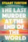 Book cover of The Last Murder at the End of the World