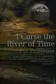 Book cover of I Curse the River of Time