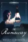 Book cover of The Runaway A Legacy of Love Novel