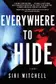 Book cover of Everywhere to Hide