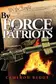 Book cover of By Force of Patriots