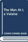Book cover of Man at La Valaise
