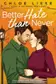 Book cover of Better Hate Than Never
