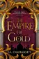 Book cover of The Empire of Gold