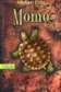 Book cover of Momo oder Die seltsame Geschichte von den Zeit-Dieben und von dem Kind, das den Menschen die gestohlene Zeit zurückbrachte