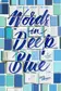 Book cover of Words in Deep Blue