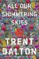Book cover of All Our Shimmering Skies