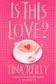 Book cover of Is This Love