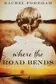 Book cover of Where the Road Bends