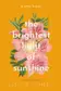 Book cover of The Brightest Light of Sunshine