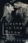 Book cover of Slashes in the Snow