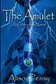 Book cover of The Amulet A Faedra Bennett Custodian Novel