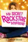 Book cover of My Secret Rockstar Boyfriend