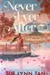 Book cover of Never Ever After