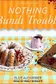 Book cover of Nothing Bundt Trouble