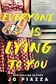 Book cover of Everyone Is Lying to You