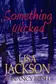 Book cover of Something Wicked