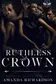 Book cover of Ruthless Crown A Reverse Harem Romance