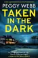 Book cover of Taken in the Dark