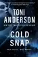 Book cover of Cold Snap A Romantic Suspense and Mystery