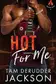Book cover of Hot for Me
