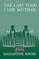 Book cover of The Last Time I Saw Mother