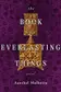 Book cover of The Book of Everlasting Things