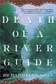 Book cover of Death of a River Guide