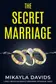 Book cover of The Secret Marriage