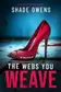 Book cover of The Webs You Weave