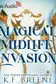 Book cover of Magical Midlife Invasion [Dramatized Adaptation]