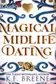 Book cover of Magical Midlife Dating [Dramatized Adaptation]