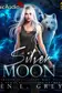 Book cover of Silver Moon [Dramatized Adaptation]
