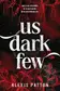 Book cover of Us Dark Few