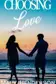 Book cover of Choosing Love