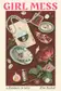 Book cover of GIRL MESS: a Katabasis in verse