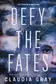 Book cover of Defy the Fates
