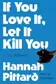 Book cover of If You Love It, Let It Kill You