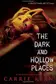 Book cover of The Dark and Hollow Places