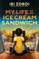 Book cover of My Life as an Ice Cream Sandwich