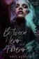 Book cover of Between Never and Forever