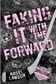 Book cover of Faking It with the Forward