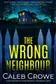 Book cover of The Wrong Neighbour