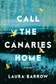 Book cover of Call the Canaries Home