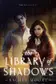 Book cover of The Library of Shadows
