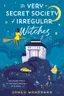 Book cover of The Very Secret Society of Irregular Witches