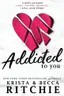 Book cover of Addicted To You