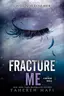 Book cover of Fracture Me